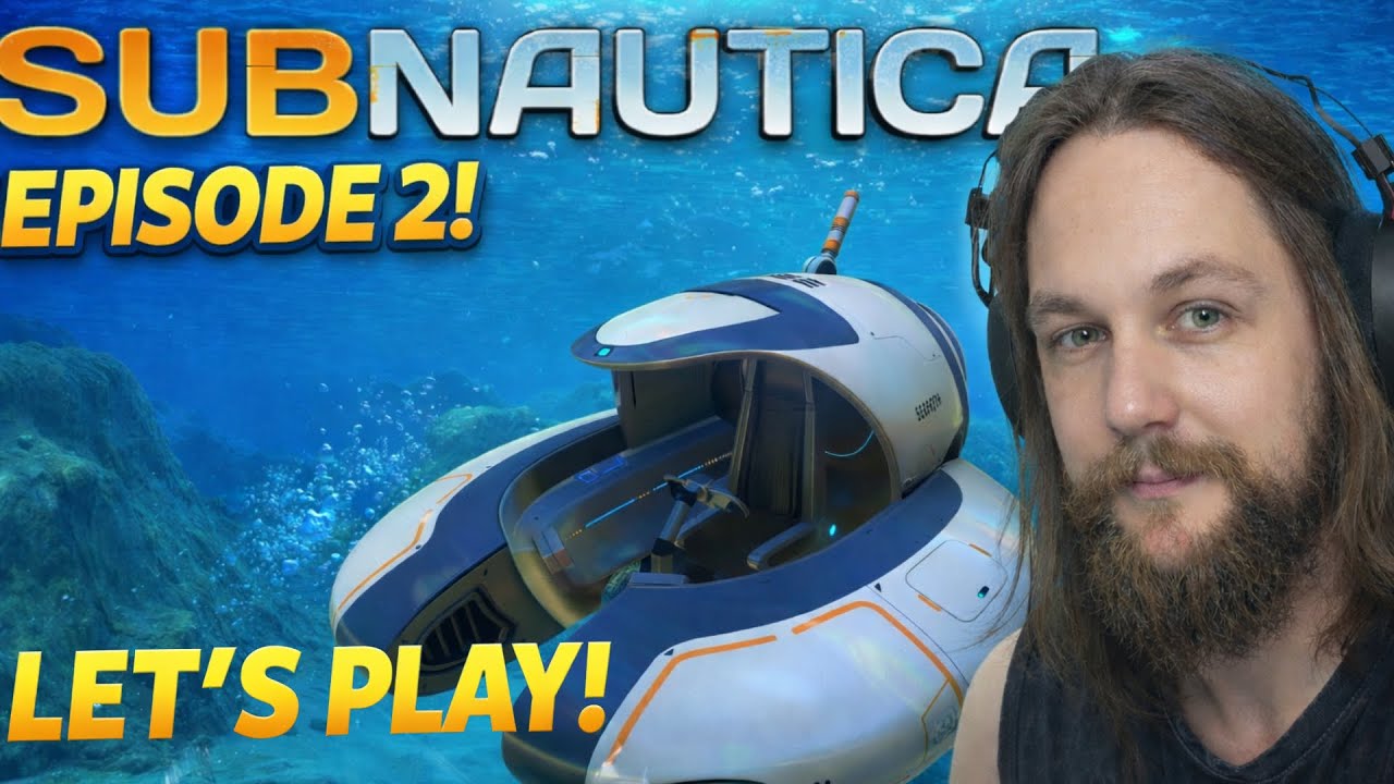 Subnautica | Our first seamoth! | First Playthrough - 2 (VOD)