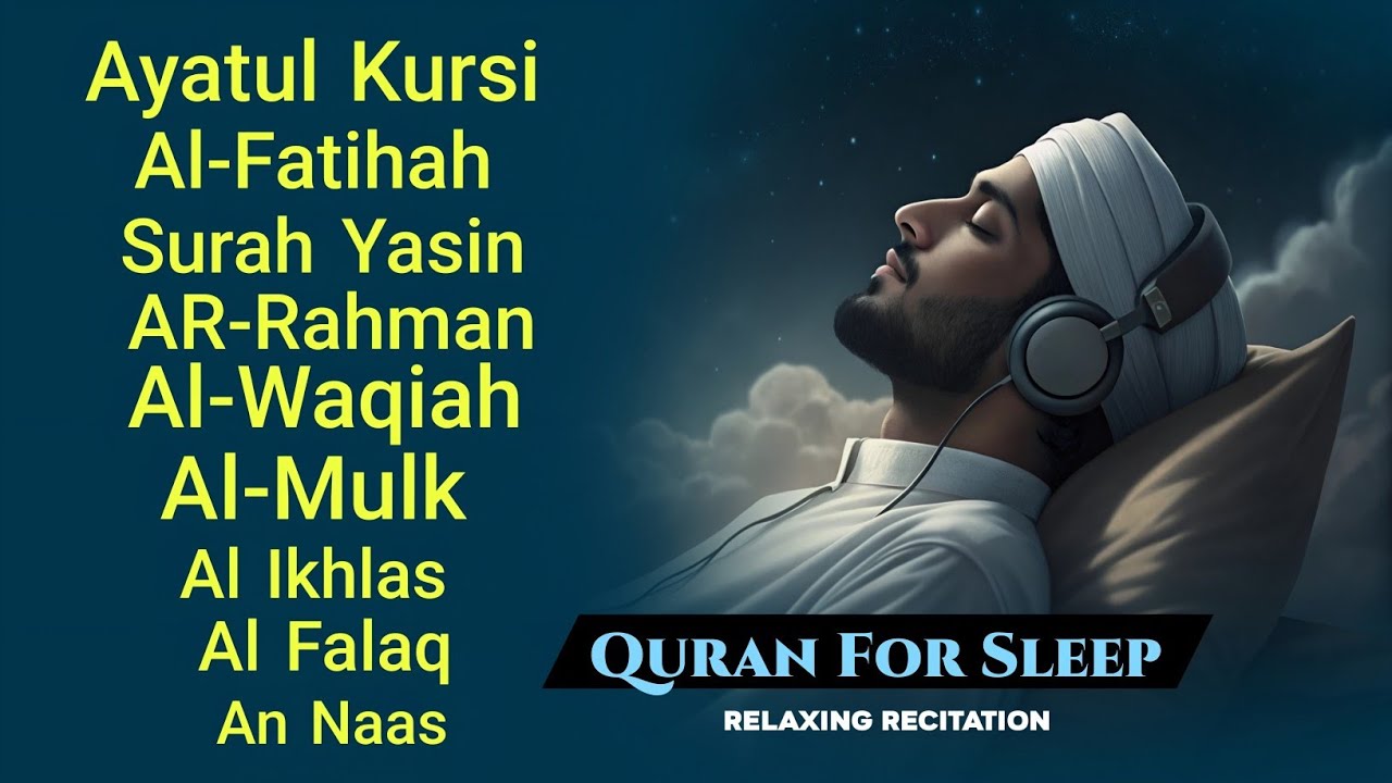 Quran for Sleep & Protection | Relaxing Recitation of Ayatul Kursi, Al-Fatihah, Yaseen & Ar-Rahman