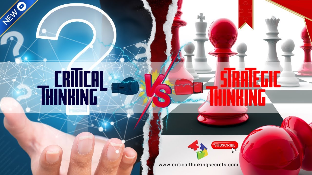 Critical Thinking vs Strategic Thinking #criticalthinking #strategicthinking