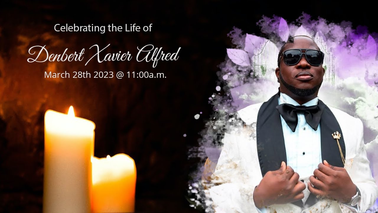 Celebrating the Life of Denbert Xavier Alfred