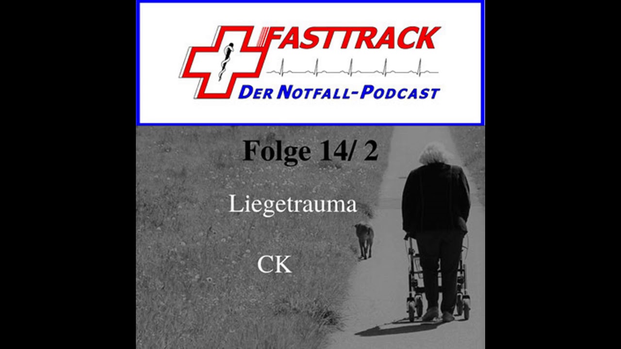 Fasttrack Folge 14 Teil 2 mit dem Liegetrauma und der CK
