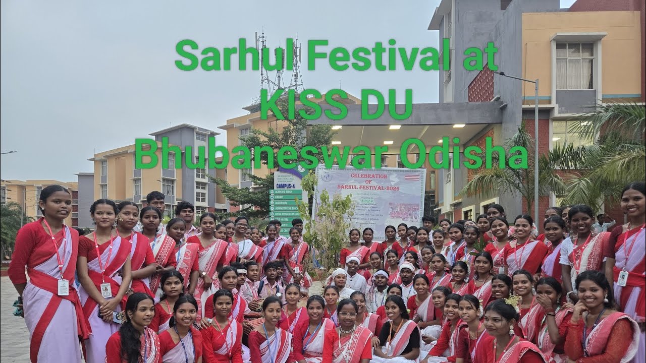 ###Sarhul Festival Celebration 2026 at KISS DU BHUBANESWAR ODISHA ###SarhulKISS-DU