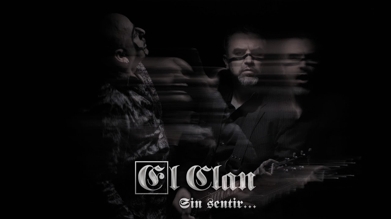 El Clan - Sin Sentir (Reimaginado)