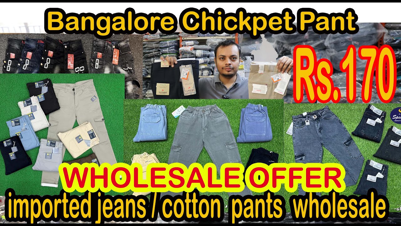 BANGALORE CHICKPET IMPORTED JEANS WHOLESALE  bangalore low price cotton pants wholesale  factory