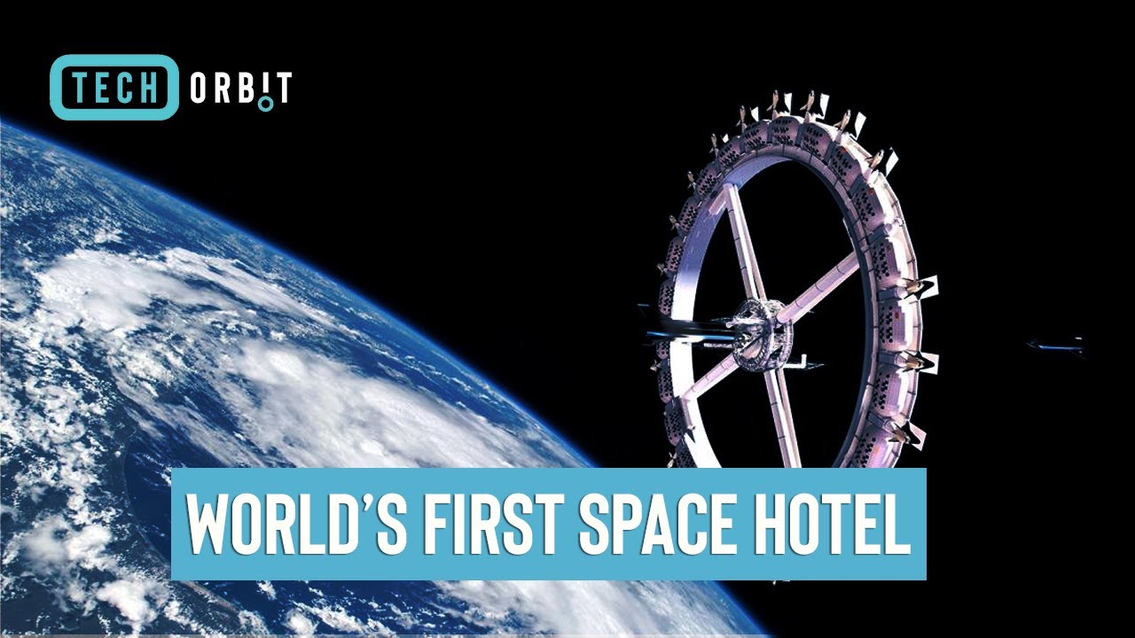 World&rsquo;s First Space Hotel to open in 2027
