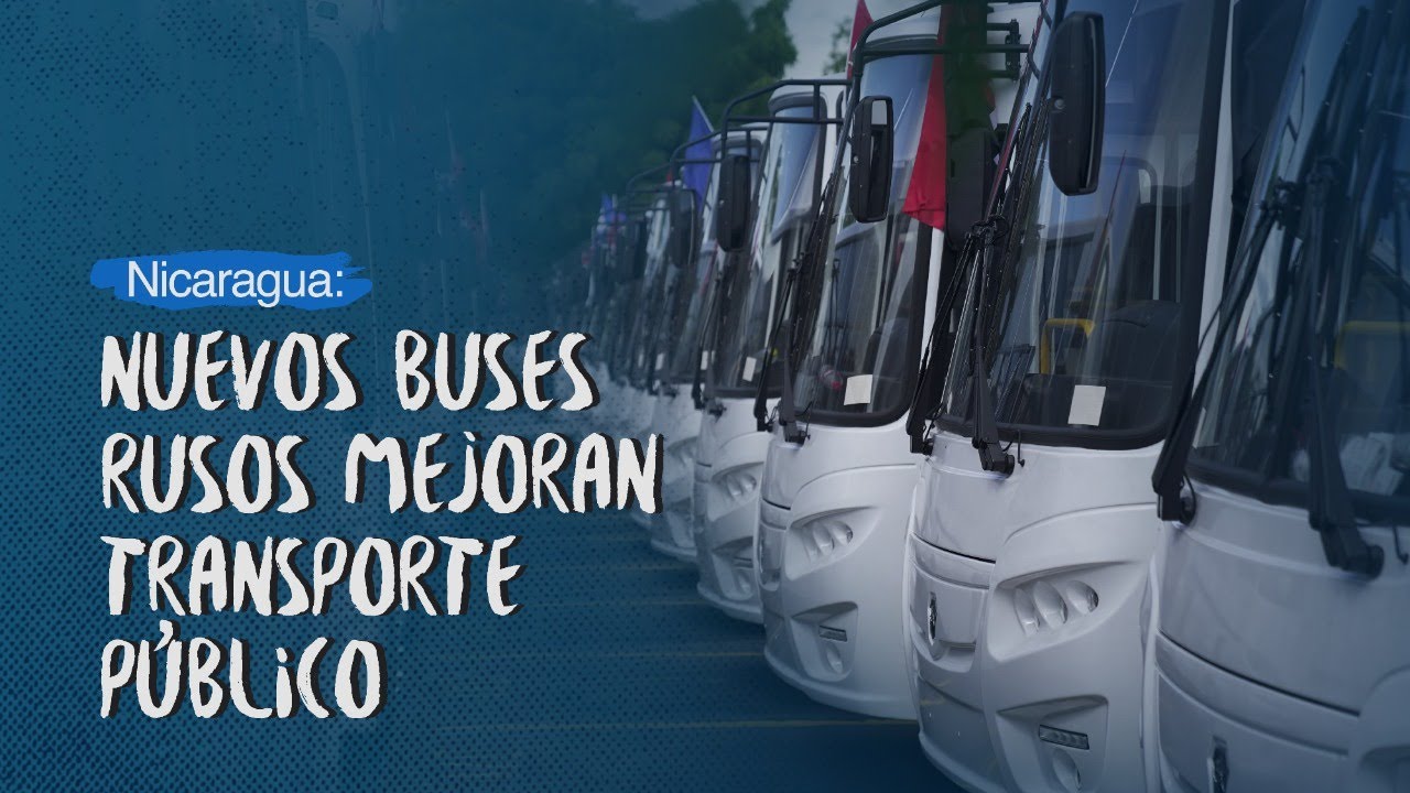 Nuevos buses rusos mejoran el transporte público de Nicaragua