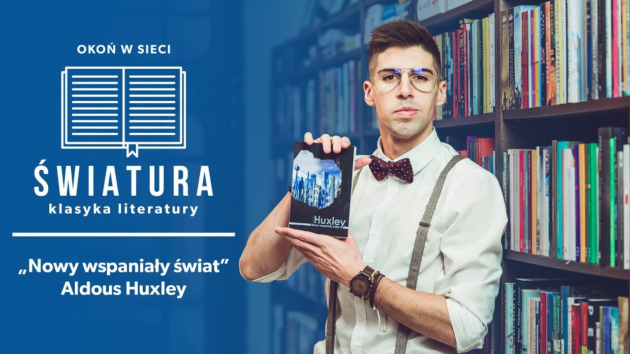 ŚWIATURA [01] | Nowy wspaniały świat - Huxley