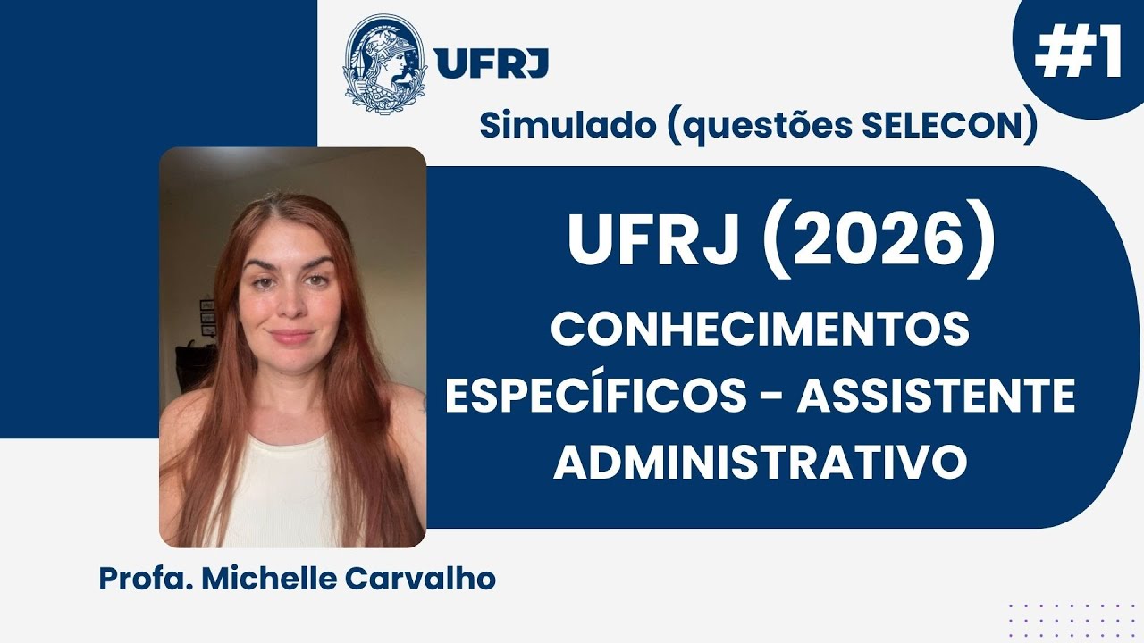 | UFRJ | Aula 1 - Conhecimentos específicos - Assistente em Administração (SELECON)