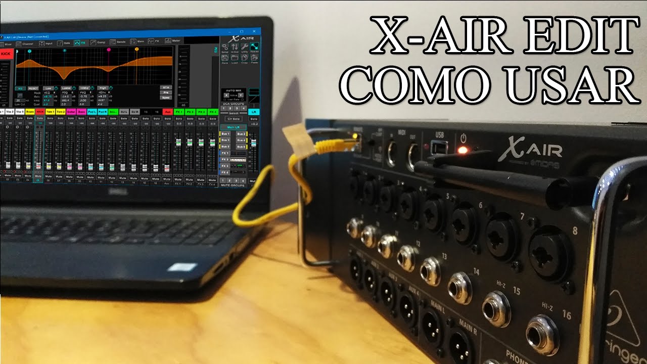 Behringer XR16. Explicación de la interface X-Air Edit. Como usar la mezcladofra XR18 XR12