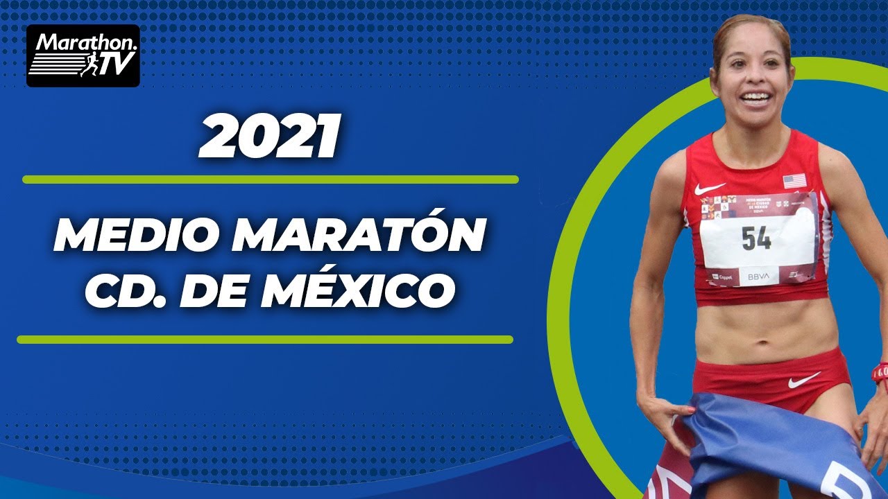 RESUMEN DEL MEDIO MARATÓN CD. DE MÉXICO 2021