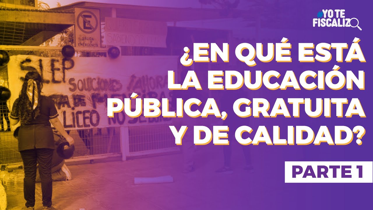 &iquest;En qu&eacute; est&aacute; la educaci&oacute;n p&uacute;blica, gratuita y de calidad? PARTE 1