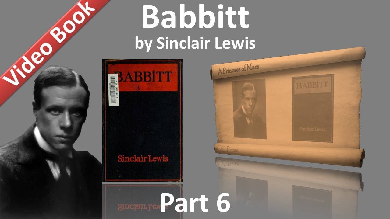 Part 6 - Babbitt Audiobook by Sinclair Lewis (Chs 29-34)