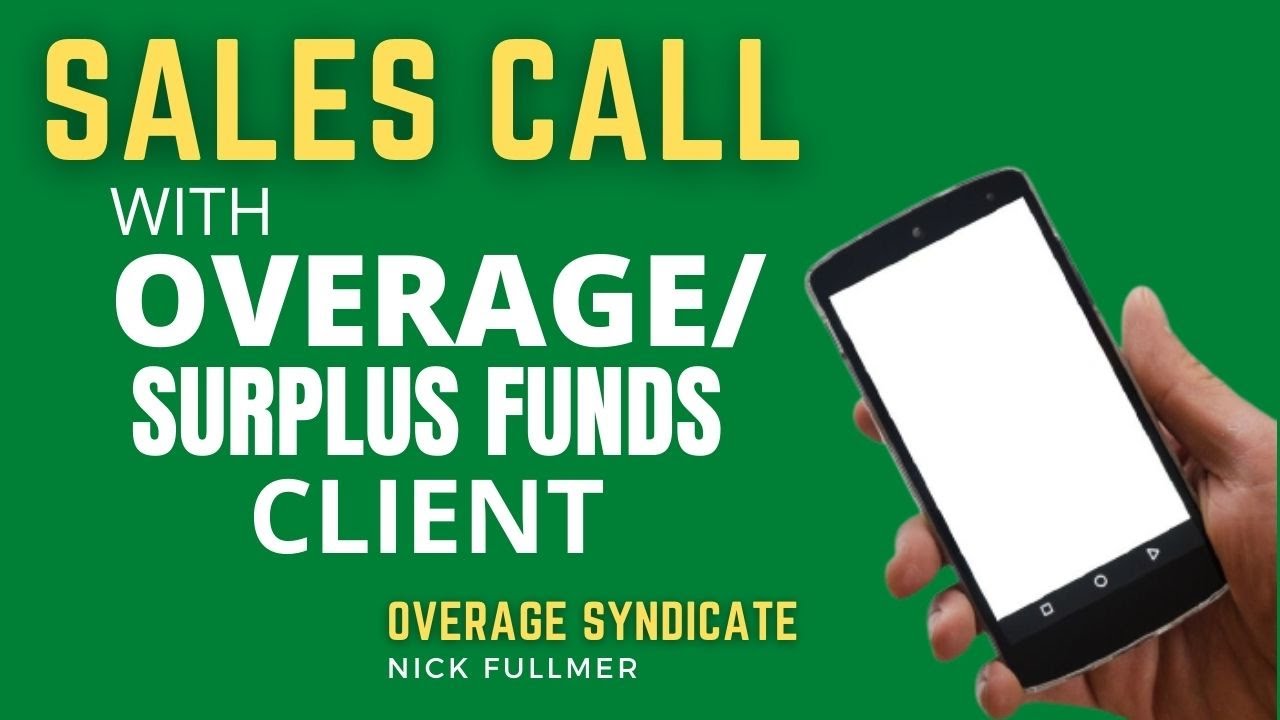 Sales Call With Prospective Overage/Surplus Funds Client