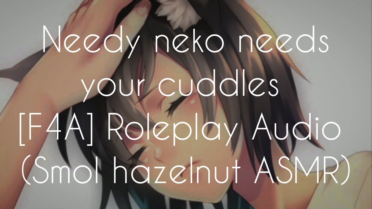 [F4A] your neko needs cuddles [clingy] [purring]
