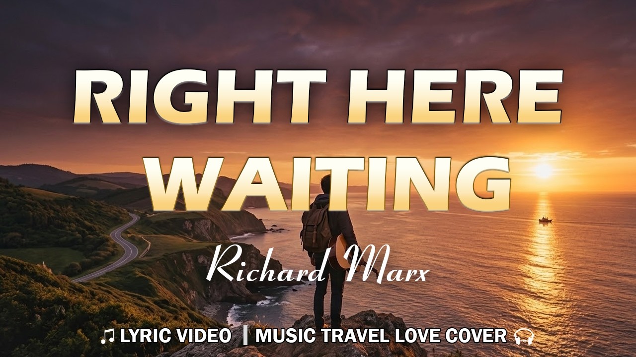 Right Here Waiting - Music Travel Love (Lyrics) | Relaxing Acoustic Travel Vibe