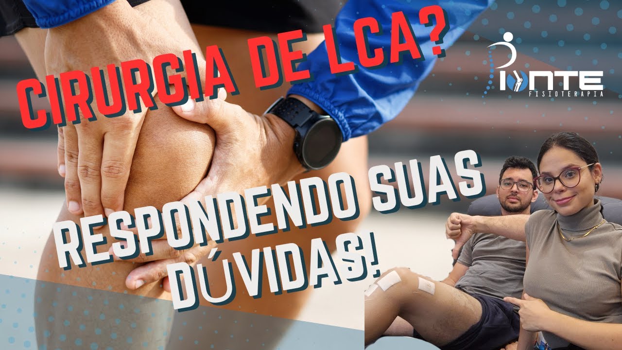 🔴 Pós-Operatório de LCA: Respondendo as Principais Dúvidas!