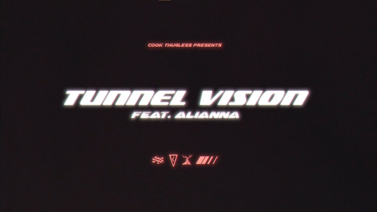 Cook Thugless - Tunnel Vision ft. Alianna (Official Music Video)