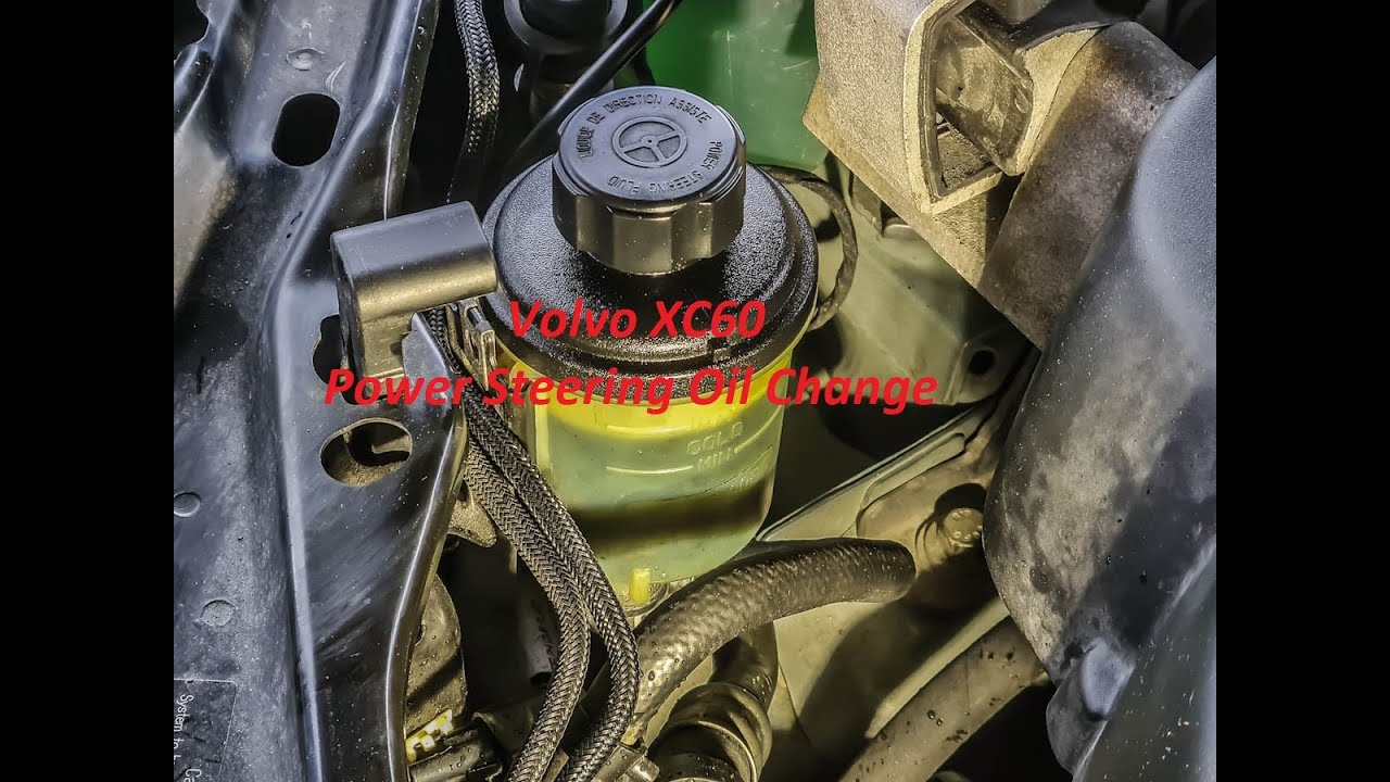 Volvo XC60 Power Steering Oil Change