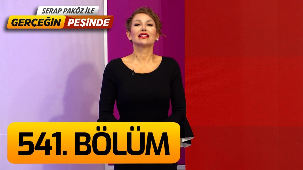 Gerçeğin Peşinde 541. Bölüm