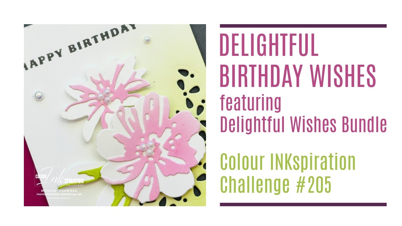 Поздравления с днем ​​рождения от Delight Birthday Wishes Bundle - Colour INKspiration Challenge ...