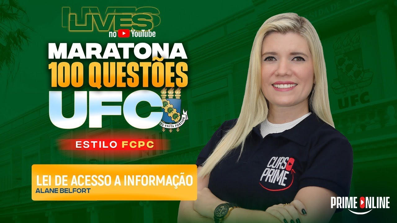 MARATONA 100 QUESTÕES UFC | LEI DE ACESSO A INFORMAÇÃO | PROFA. ALANE BELFORT