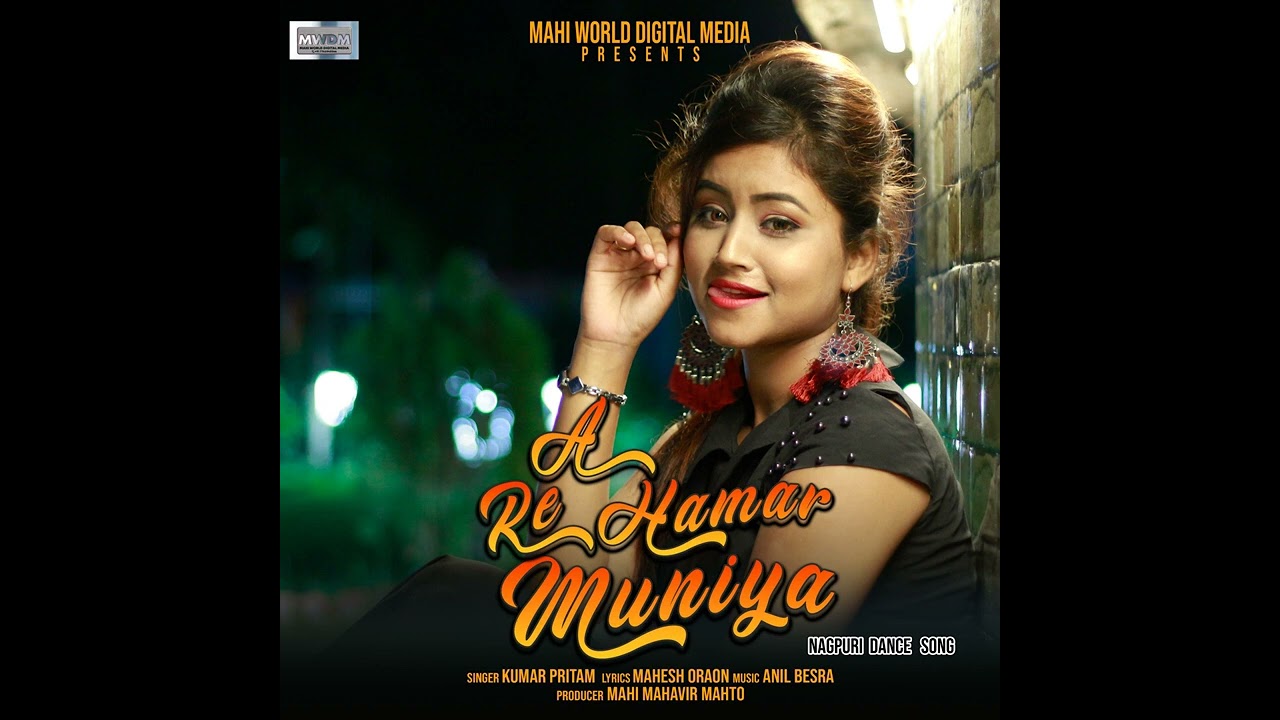 A Re Hamar Muniya - Singer Kumar Pritam | New Dance Nagpuri Official Song 2025