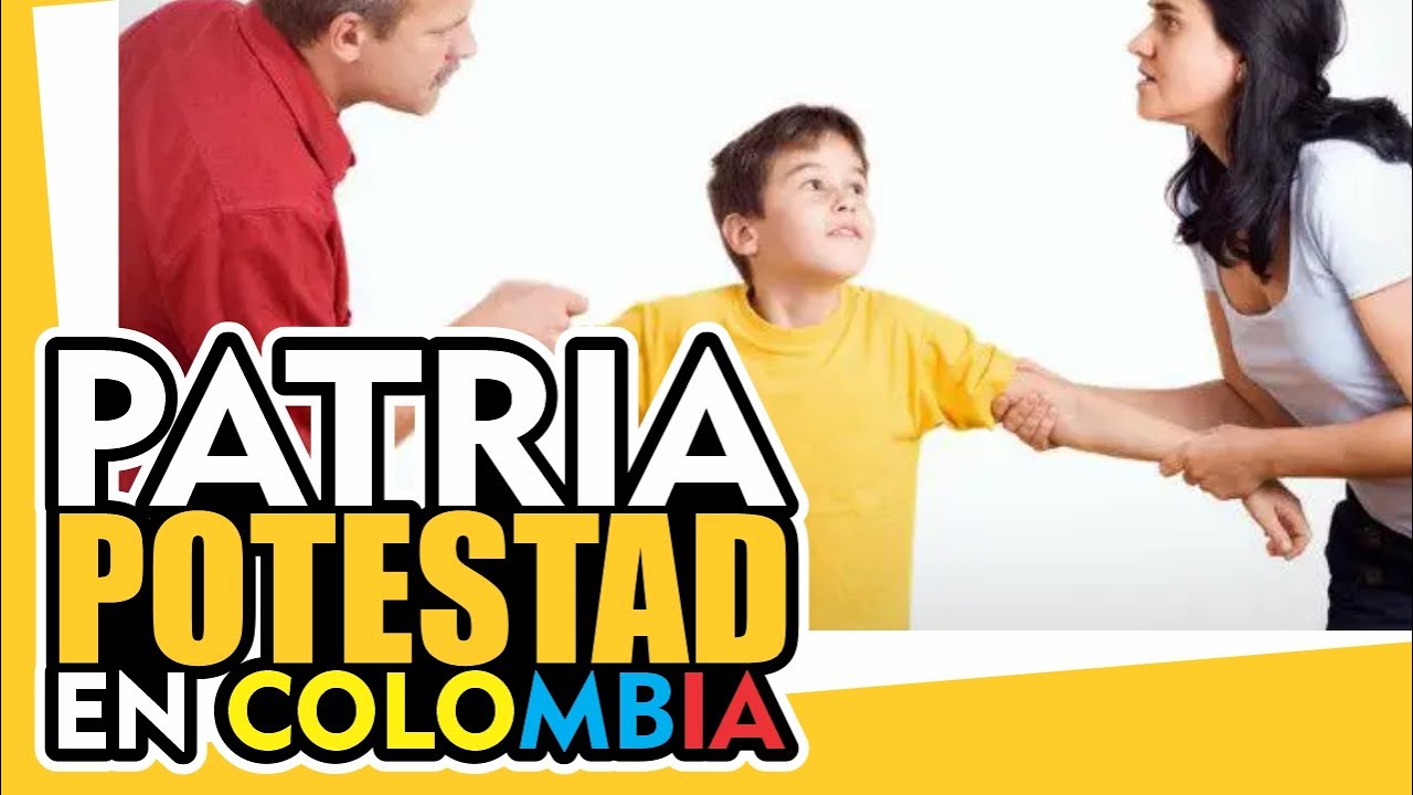 PATRIA POTESTAD EN COLOMBIA
