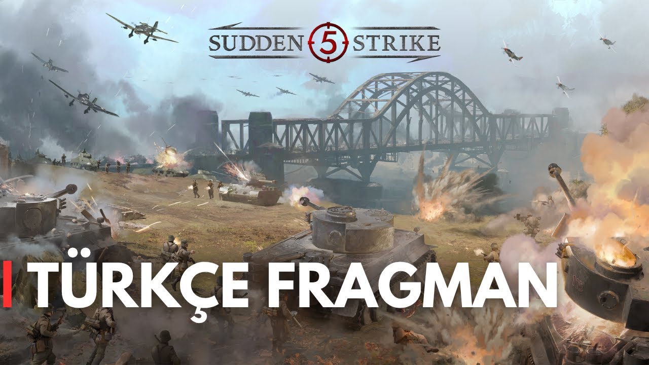 Sudden Strike 5 Announcement Trailer T&uuml;rk&ccedil;e