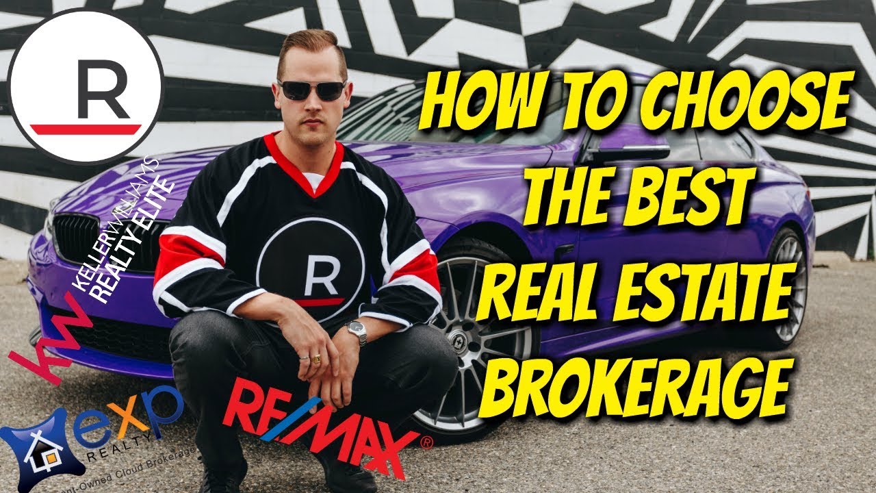 How To Choose The BEST Broker / Brokerage For Real Estate Agents