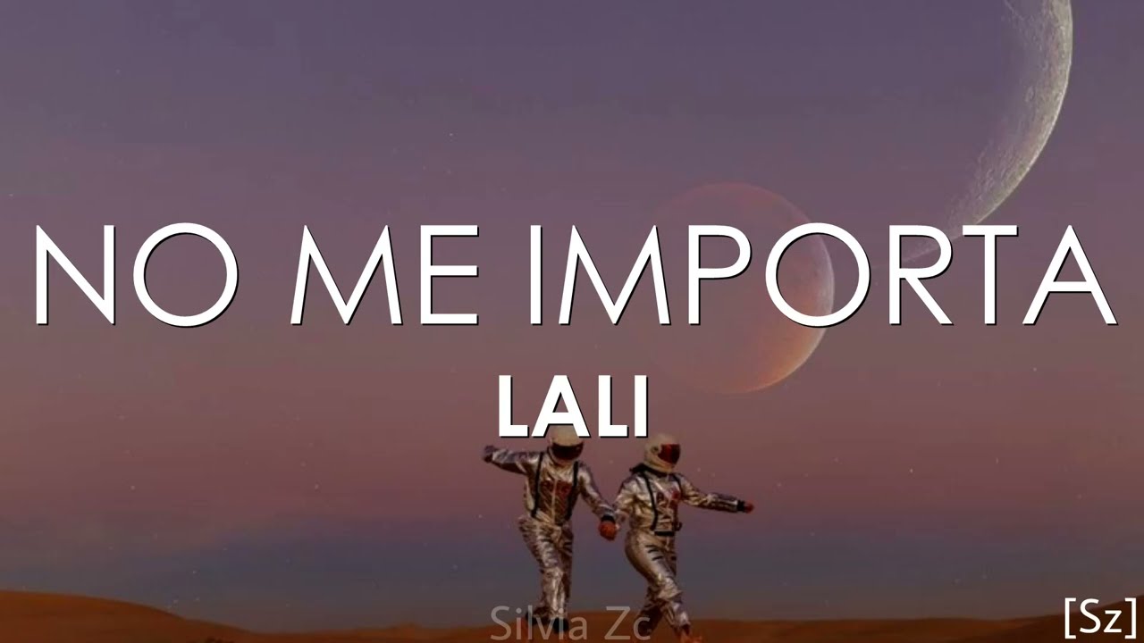 Lali - No Me Importa (Letra)