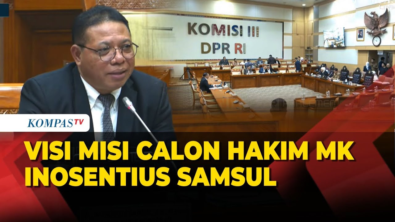 [FULL] Visi Misi Calon Hakim MK Inosentius Samsul Pengganti Arief Hidayat