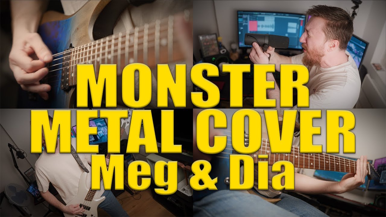 MEG & DIA - MONSTER METALCORE COVER