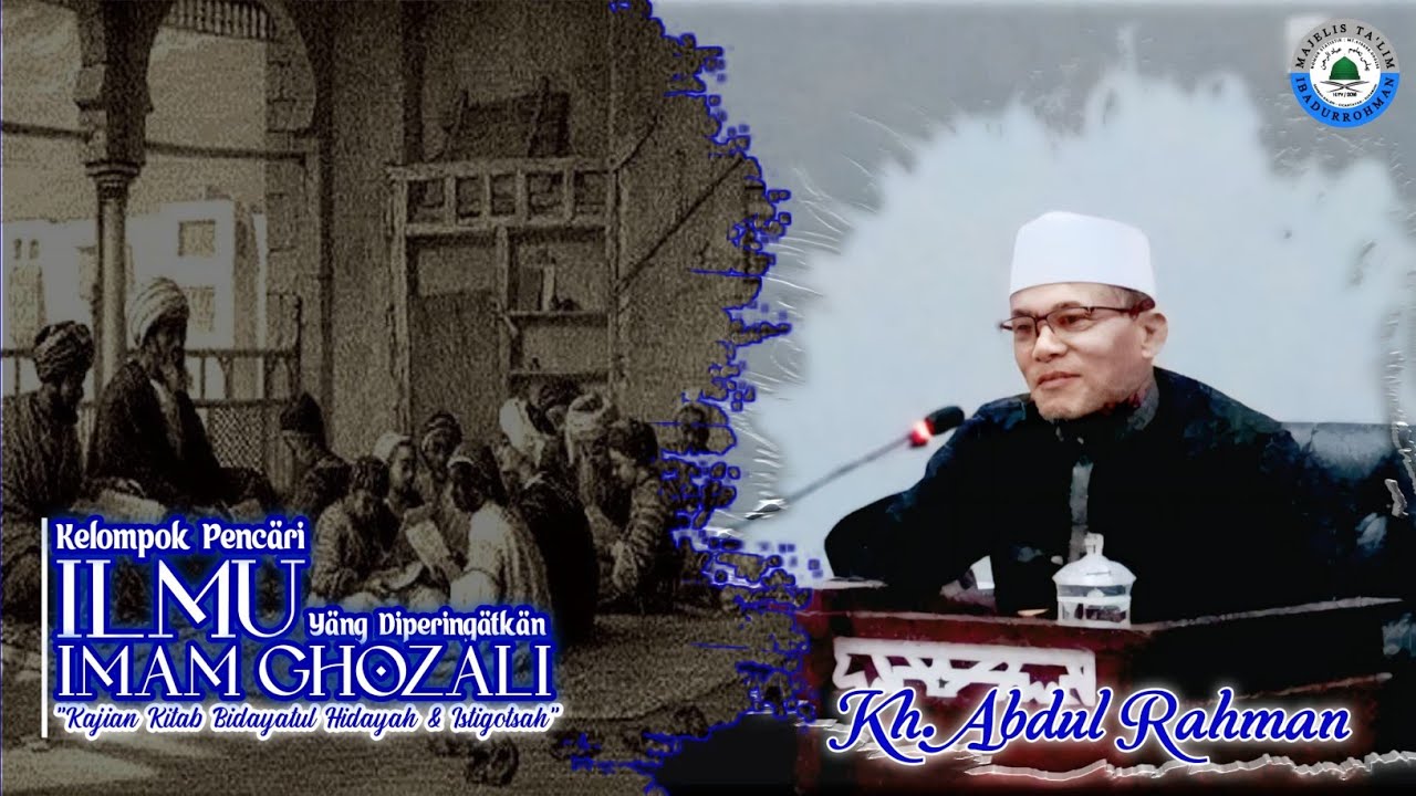 KELOMPOK PENCARI ILMU YANG DI PERINGATKAN IMAM GHOZALI | KAJIAN KITAB BIDAYATULHIDAYAH & ISTIGHOTSAH