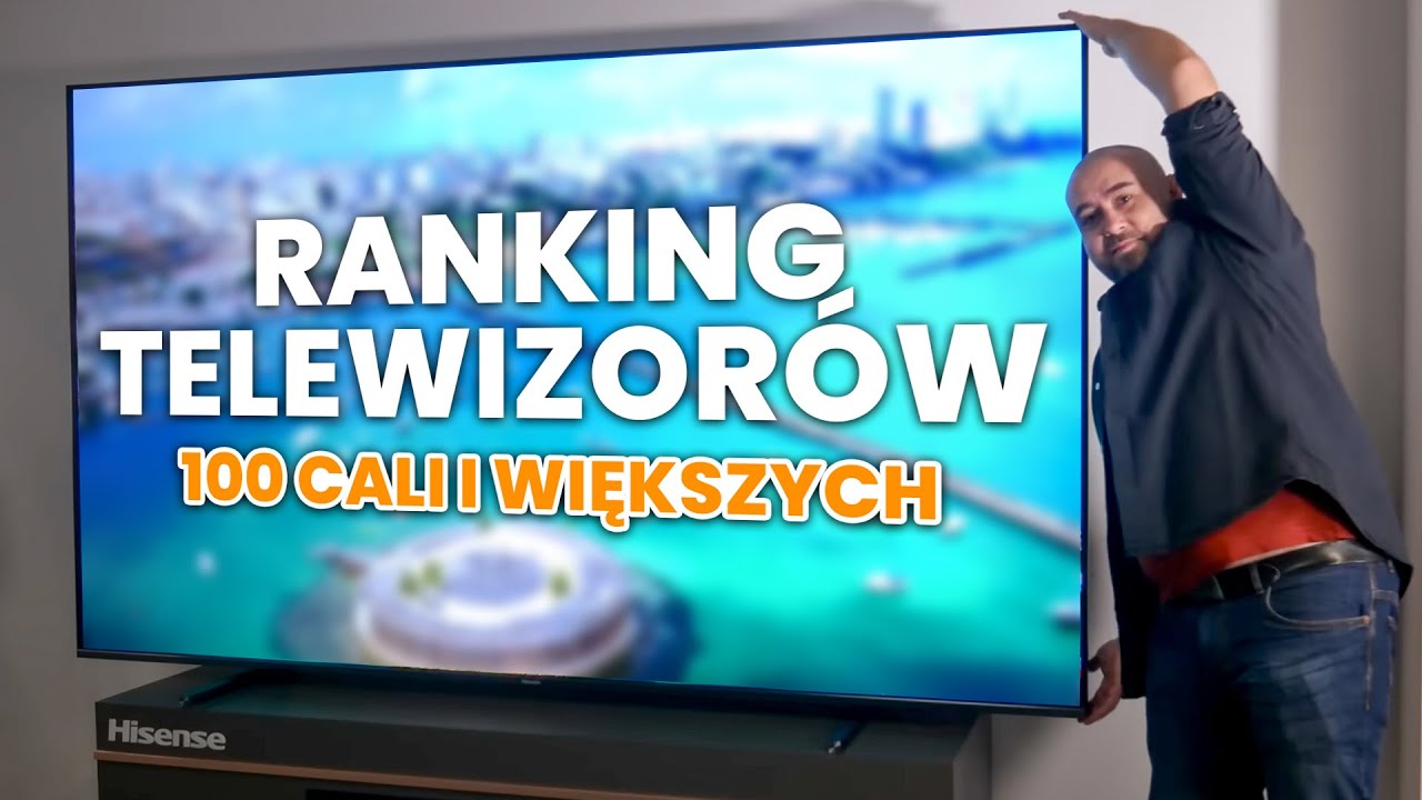 Polecane duuże telewizory o przekątnej ok 100 cali, Ranking TOP 5