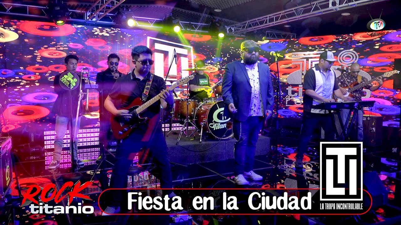 La Tropa Incontrolable – Fiesta en la Ciudad