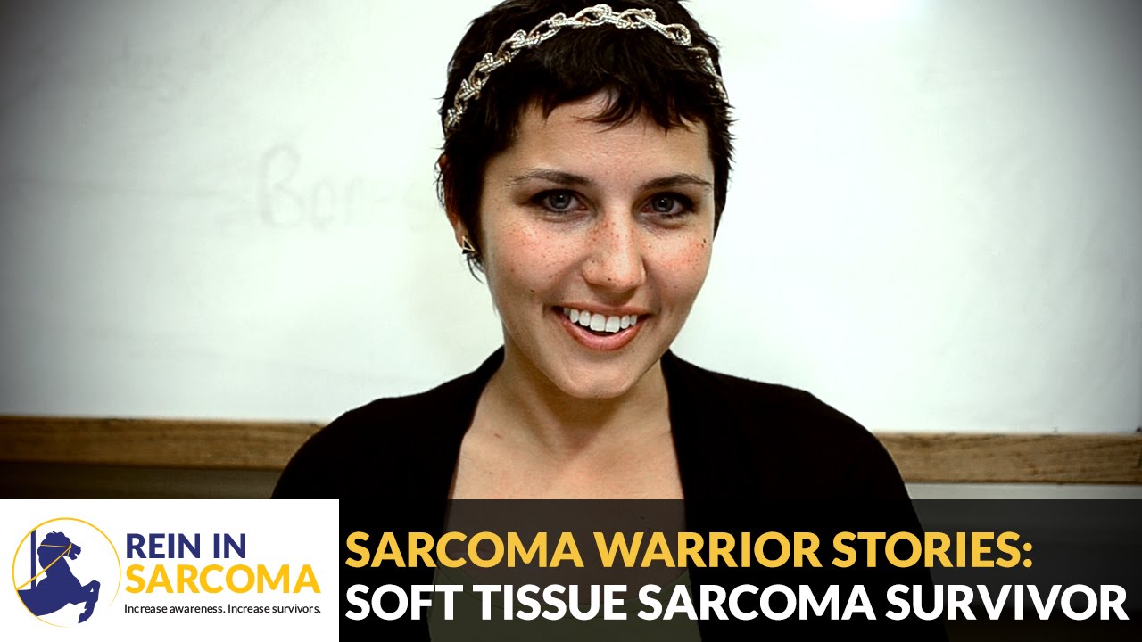 Sarcoma Warrior Stories: Soft Tissue Sarcoma Survivor