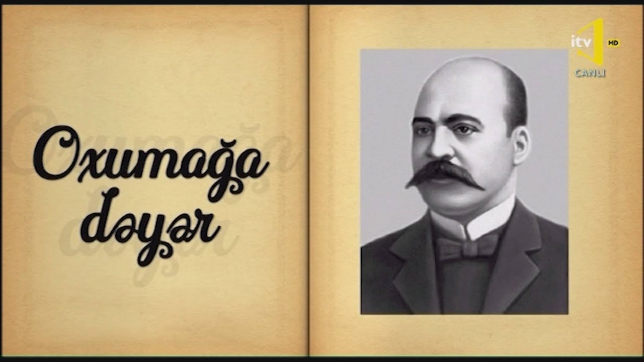 Oxumağa dəyər - Cəlil Məmmədquluzadə