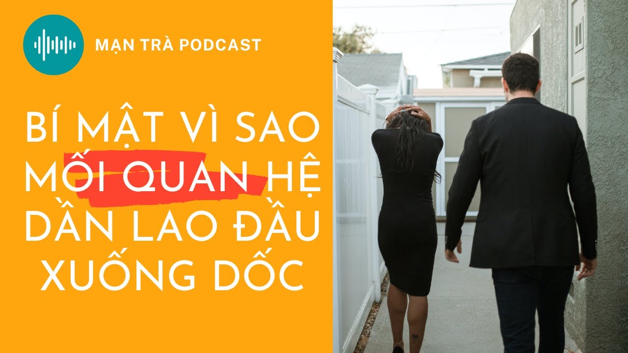 ❤ Đừng để tình yêu dần lao đầu xuống dốc chỉ vì thiếu 1 điều này | Mạn Trà