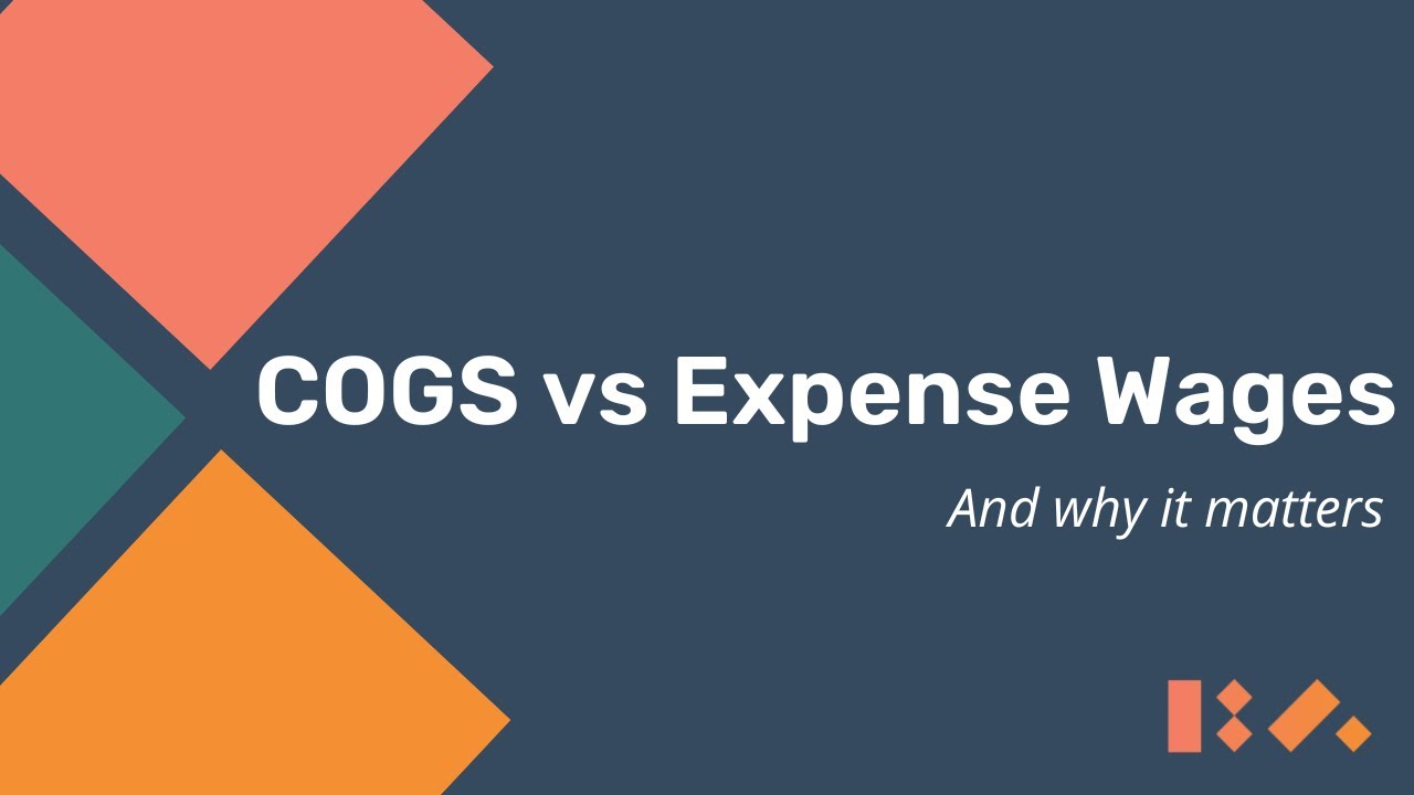 COGS vs Expense Wages....and why does it matter