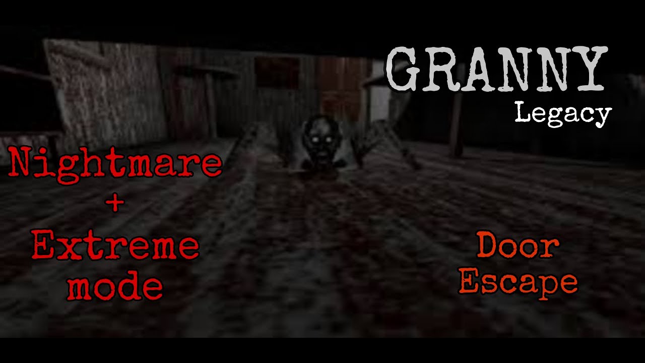 Nightmare + Extreme mode door escape Granny legacy