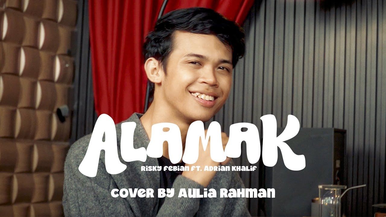 Rizky Febian & Adrian Khalif - Alamak (Cover by Aulia Rahman)
