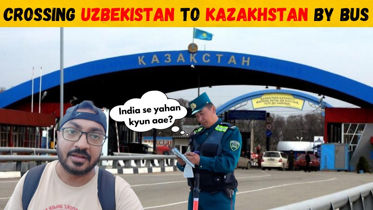 Uzbekistan to Kazakhstan by Land | Indian Became celebrity in Kazakhstan