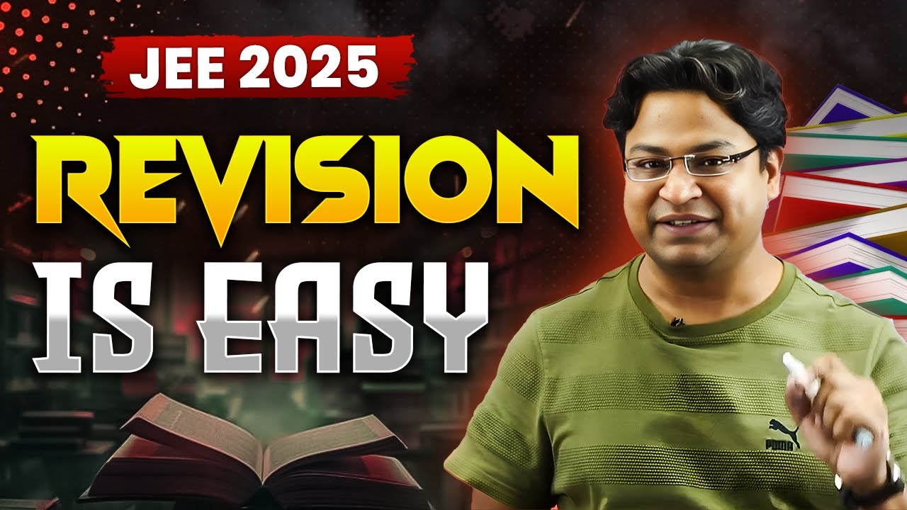 MASTER Your JEE 2025 Revision with These Top Hidden Strategies