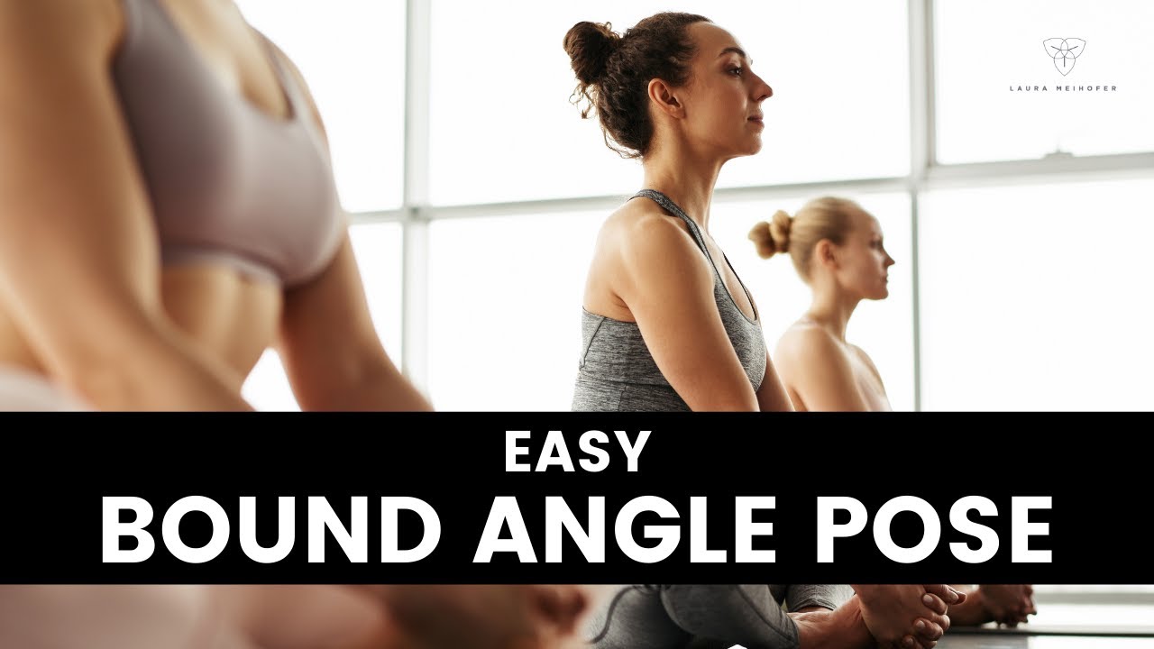 Easy Modifications To Try With Bound Angle Yoga Pose: Baddha Konasana