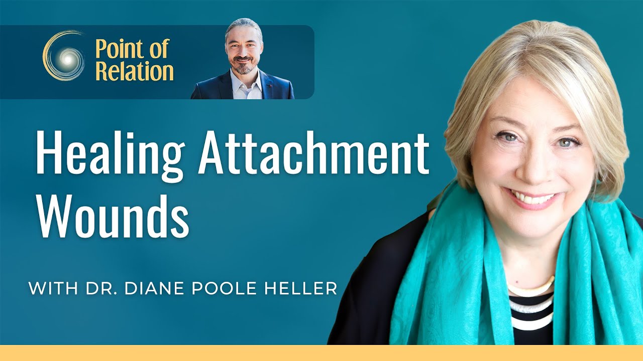 Dr. Diane Poole Heller | Healing Attachment Wounds | Point of Relation Podcast