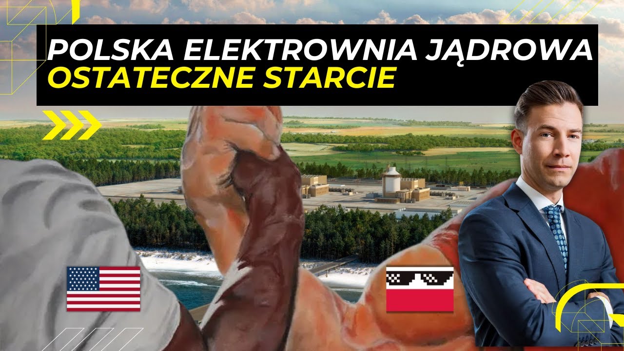 Rusza FINAŁOWA GRA o elektrownię jądrową z USA w Polsce. Energy Week