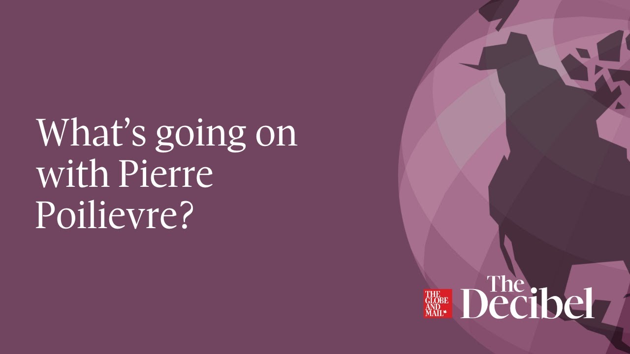 What&rsquo;s going on with Pierre Poilievre?