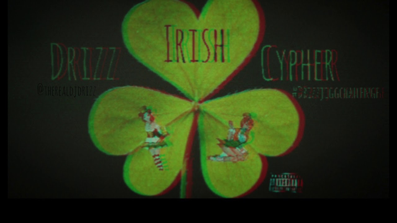 Drizz Irish Cypher 🇮🇪☘️🔥 (#DrizzJiggChallenge)