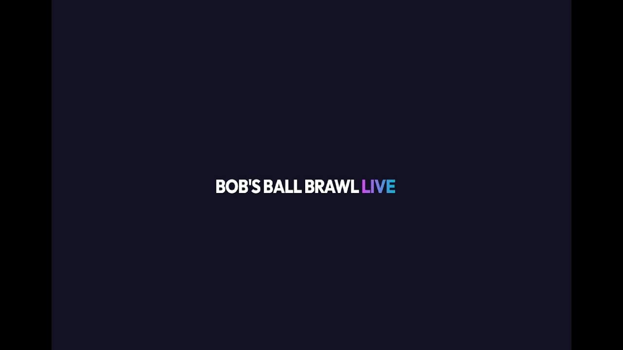 Bob's Ball Brawl Live Stream UPLOAD V1.1