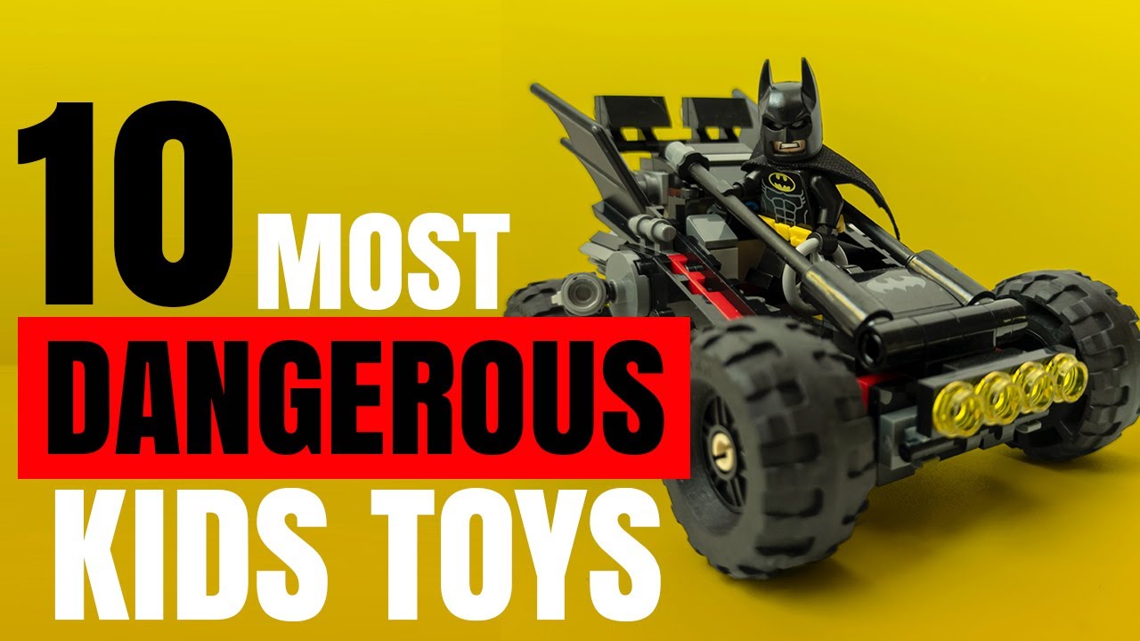 Top 10 Most DANGEROUS TOYS for Kids : Worst Toys of All time